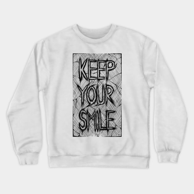 KEEP YOUR SMILE Crewneck Sweatshirt by RizanDoonster